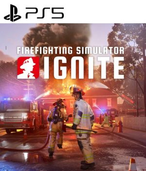 Firefighting Simulator Ignite PS5